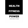 Health Fitness Power: Lifestyle Habits for The Body