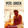 Pete the Greek: An Entrepreneurial Life