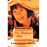 The Woman Who Ate Chinatown: A San Francisco Odyssey