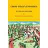 Crow Indian Episodes of the Old Frontier