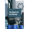 The Basics of 3D Printing: A Beginner-friendly guide to 3D printing, covering basics, advanced tips, and future insights.