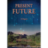Present Future: It Begins