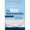 The New Retirementality: Planning Your Life and Living Your Dreams...at Any Age You Want
