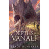 Depths of Vanalf: Grimnir Chronicles 1