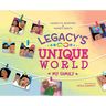 Legacy's Unique World My Family