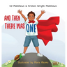 And Then There Was One: A Story to Help Kids Cope with Grief and Loss
