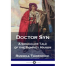 Doctor Syn: A Smuggler Tale of the Romney Marsh
