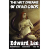 The Wet Dreams of Dead Gods