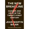 The New Breadline: Hunger and Hope in the Twenty-First Century