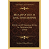 The Care Of Trees In Lawn, Street And Park: With A List Of Trees And Shrubs For Decorative Use (1910)