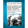 Common Law Pleading: Code Pleading, Federal Procedure, Evidence: Examination Questions. Volume 11 of 11