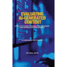 Evaluating AI-Generated Content: A Practical Guide for Educators, Librarians, and Information Professionals: A Companion for Students