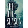 The Off-Season: An Anthology of Coastal New Weird
