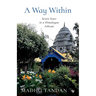 A Way Within: Seven Years in a Himalayan Ashram: Seven Years in a Himalayan Ashram
