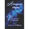 A Conqueror's Odyssey: The Dereliction of Destiny