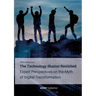 The Technology Illusion Revisited: Expert Perspectives on the Myth of Digital Transformation
