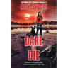 Dare Or DIe: A Dog Lover's Crime Thriller Suspense