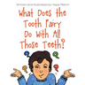 What Does the Tooth Fairy Do With All Those Teeth?