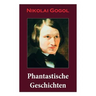Phantastische Geschichten: Phantastische Kinder- und Jugendliteratur mit Magischen Welten, Fantasy und Science-Fiction Referenzen