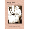 Maria, Mota and the Grandmother: A Family Story