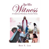 Be My Witness: A Christian Historical Fiction Novel