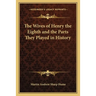 The Wives of Henry the Eighth and the Parts They Played in History