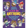 When I Grow Up I Can Be Anything an Inspirational Coloring Book For Girls: Help girls build confidence, express creativity and empower them to follow