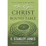 Christ At The Roundtable: (Revised edition)