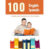 100 English - Spanish Reading Book Beginner Level for Children: Practice Reading Skills for child toddlers preschool kindergarten and kids