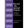 Beyond the Spanish Tragedy: A Study of the Works of Thomas Kyd