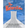 The Waterslide