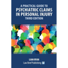 A Practical Guide to Psychiatric Claims in Personal Injury - Third Edition