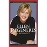 Ellen DeGeneres: A Biography