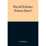 Africa And The Discovery Of America (Volume I)