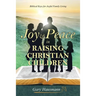 Joy & Peace in Raising Christian Children