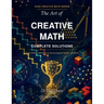The Art of Creative Math Solution Manual