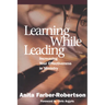 Learning While Leading: Increasing Your Effectiveness in Ministry
