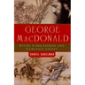 George MacDonald: Divine Carelessness and Fairytale Levity