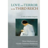Love and Terror in the Third Reich: A Tale of Broken Integrity