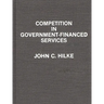 Competition in Government-Financed Services