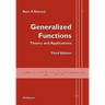 Generalized Functions: Theory and Applications