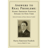 Answers to Real Problems: Harry Emerson Fosdick Speaks to Our Time