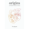 Origins: An Immigrant's Journey in America