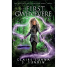 The First Gwenevere: An Arthurian Legend Reverse Harem Romance