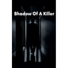 Shadow Of A Killer