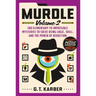 Murdle: Volume 2: 100 Elementary to Impossible Mysteries to Solve Using Logic, Skill, and the Power of Deduction