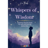 Whispers of Wisdom: Inspiring Chapter Reading Book for 2nd, 3rd and 4th Grade Kids