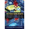 The Video Game Debate: Unravelling the Physical, Social, and Psychological Effects of Video Games
