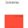 Henri Lefebvre: Key Writings