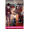 The Awakening of Europe, Book III of the Story of the World